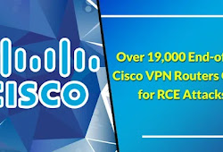 Over 19,000 End-of-life Cisco VPN Routers Open for RCE Attacks
