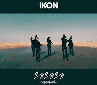 Lirik Lagu iKON Why Why Why Serta Terjemahan Artinya!!!