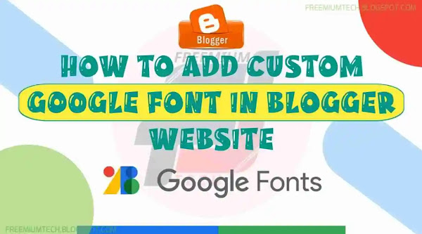 How To Add Custom Font in Blogger Website