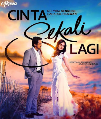 Drama Cinta Sekali Lagi, Slot Akasia, TV3, Drama Slot Akasia TV3 2020, Drama Bersiri, Drama Baru Saharul Ridzwan, Drama Baru Nelydia Senrose, Drama Baru Hannah Delisha, Drama Baru Raja Afiq, Sinopsis Drama Cinta Sekali Lagi, Poster Drama Cinta Sekali Lagi, OST,