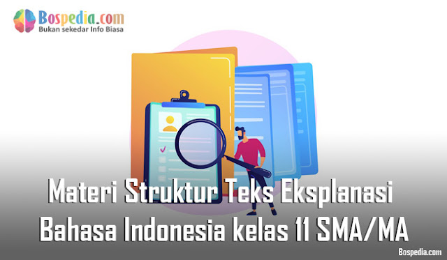 Materi Struktur Teks Eksplanasi Mapel Bahasa Indonesia kelas 11 SMA/MA