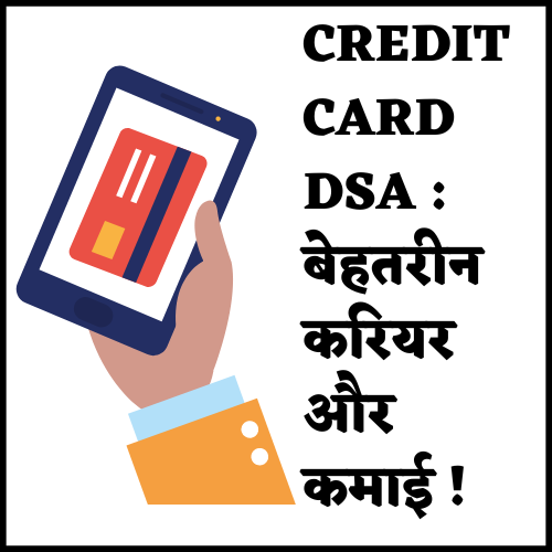 DSA Registration, Loan DSA, Credit Cards DSA