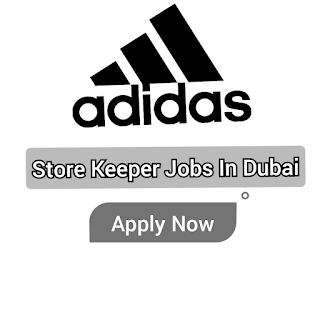 bomba alumno esclavo Store Keeper Jobs in Dubai | Adidas Job Vacancies 2022
