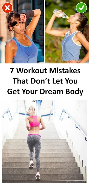 7 Workout Mistakes That Don’t Let You Get Your Dream Body