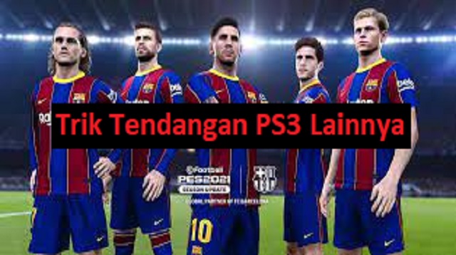 Trik Tendangan PS3