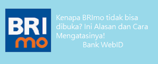 Kenapa BRImo tidak bisa dibuka? Ini Alasan dan Cara Mengatasinya!