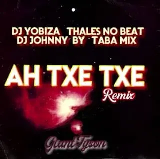 DJ Yobiza feat. Thales No Beat, DJ Johnny By & Taba Mix - Ah Txe Txe (Remix)