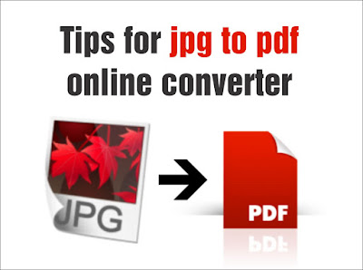 Tips for jpg to pdf online converter