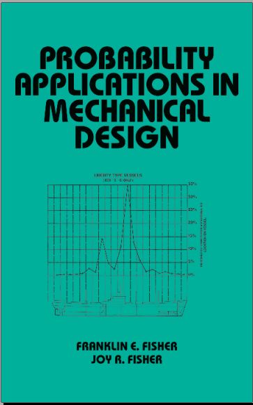 PROBABILITY APPLICATIONS IN MECHANICAL DESIGN