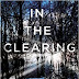 Review: In the Clearing (Tracy Crosswhite #3) by Robert Dugoni