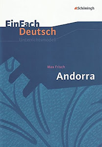 EinFach Deutsch Unterrichtsmodelle: Max Frisch: Andorra: Klassen 8 - 10