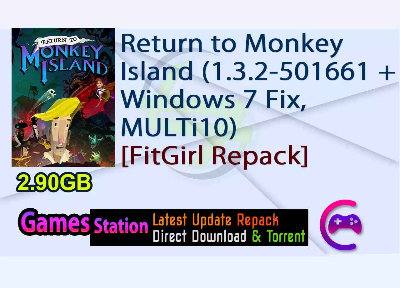 Return to Monkey Island (1.3.2-501661 + Windows 7 Fix, MULTi10) [FitGirl Repack]