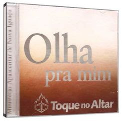 Toque no Altar - Olha pra mim