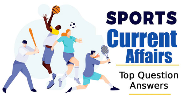 Sports Current Affairs 2022 in English