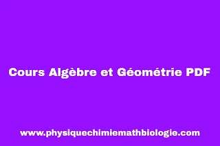Cours Algèbre et Géométrie PDF