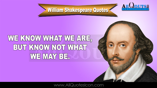 Here is a William Shakespear Life Quotes in English, William Shakespear Motivational Quotes in English, William Shakespear Inspiration Quotes in English,William Shakespear Quotes, William Shakespear Sayings, English Quotes of William Shakespear, William Shakespear English Quotes, William Shakespear HD Wallpapers, William Shakespear Images, William Shakespear Thoughts and Sayings in English, William Shakespear Photos, William Shakespear Wallpapers,William Shakespear English Quotes and Sayings 