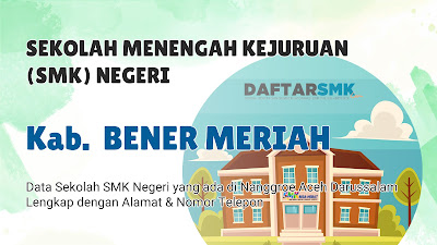 Daftar SMK Negeri di Kab. Bener Meriah Aceh