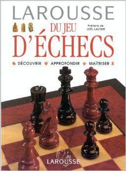 Télécharger Livre Gratuit Larousse du jeu d'échecs pdf