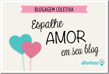 blogagem coletiva espalhe amor em seu blog