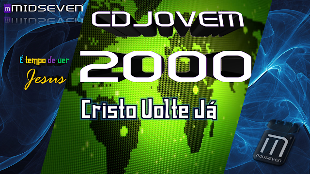 Cristo Volte Já - CD Jovem 2000 - É Tempo De Ver Jesus 