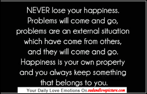 Never lose your happiness
