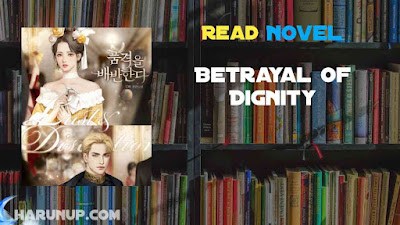 Read Betrayal of Dignity Novel Full Episode