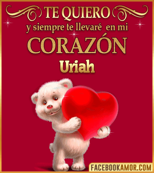 Te quiero uriah Te quiero uriah