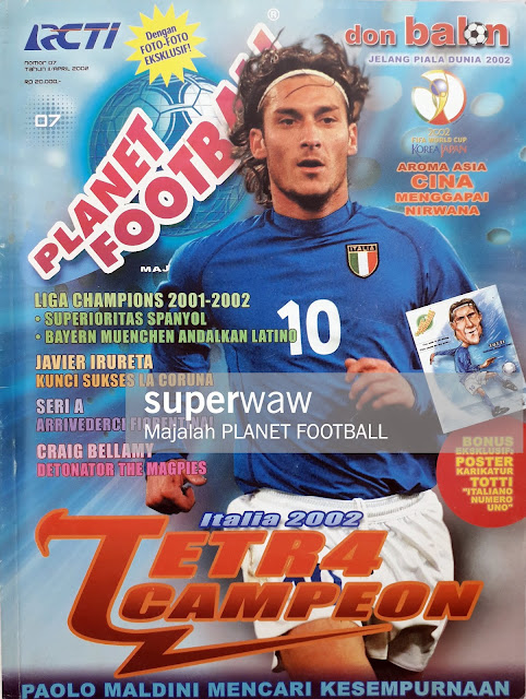 MAJALAH PLANET FOOTBALL: ITALIA 2002 TETRA CAMPEON