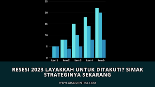 Resesi 2023 Layakkah Untuk Ditakuti? Simak Strateginya Sekarang