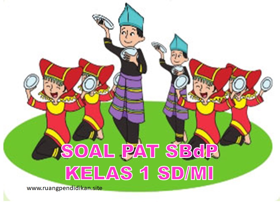 PAT/UKK SBdP Kelas 1 SD/MI