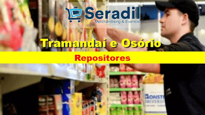 Seradil abre vagas para Repositores em Tramandaí e Osório