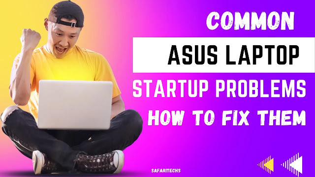 Asus Laptop Startup Problems
