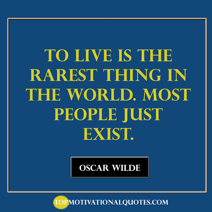 To Live Is The Rarest By Oscar Wilde ( Quote On Life )