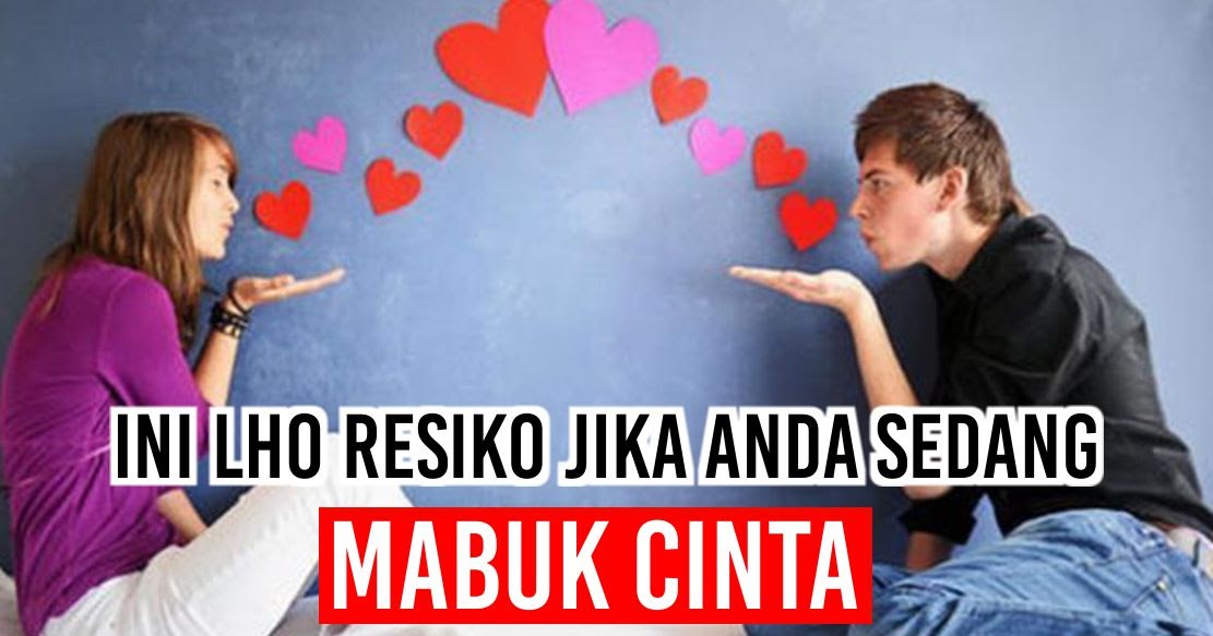 Ini lho resiko jika anda sedang mabuk Cinta Barang 