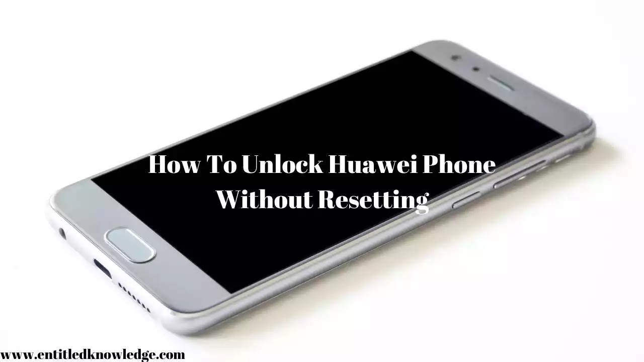 how to unlock huawei phone without resetting