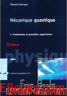 Mécanique quantique Volume 1 : Fondements et premières applications Free Ebook