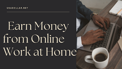 Exploring Lucrative Opportunities to Earn Money from Online Work at Home