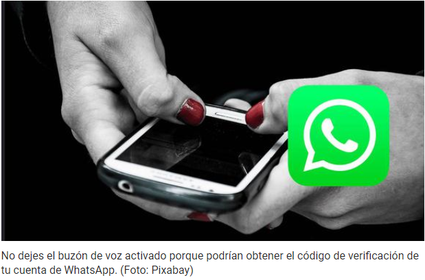 whatsapp: advierte pueden robarte tu cuenta ¿tienes que desactivar el buzón de voz del celular de inmediato?
