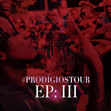 Prodígio – #ProdígiosTour (Eps. 3) [Vídeo]