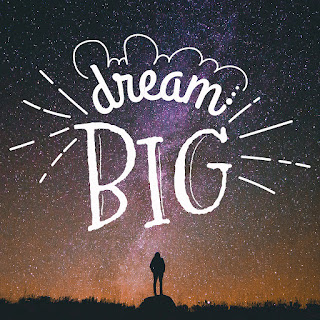 Dream Big