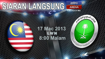 keputusan penuh Malaysia vs Arab Saudi 17 Mac 2013, Malaysia vs Arab Saudi, live streaming malaysia vs arab saudi, live streaming AFC malaysia lawan arab saudi, malaysia vs arab saudi 17 mac 2013,tiket malaysia vs arab saudi, siarang langsung malaysia, kesebelasan utama malaysia vs arab saudi