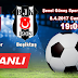 8 Nisan 2017 - Trabzonspor vs Beşiktaş maçı Bein Sports 1 HD Canlı