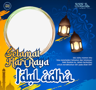 Kumpulan Twibbon Hari Raya Idul Adha 1442 H (2021) Terbaru, Desain Keren & Menarik