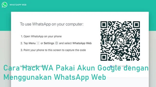 Cara Hack WA Pakai Akun Google