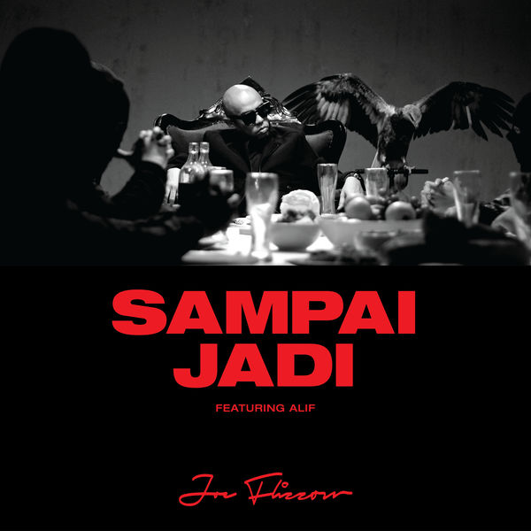 Download Joe Flizzow - Sampai Jadi (feat. Alif)