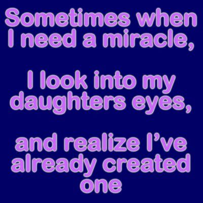 life inspiration quotes: I Love my Daughter quotes
