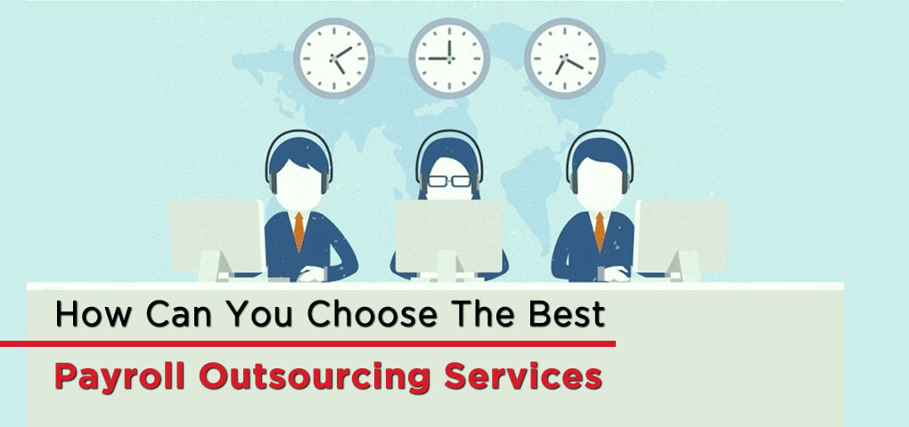 How-Can-You-Choose-The-Best-Payroll-Outsourcing-Services
