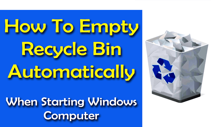 How to Empty Recycle Bin Automatically When Starting Windows Computer
