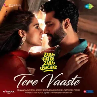 Tere Vaaste Lyrics - Zara Hatke Zara Bachke