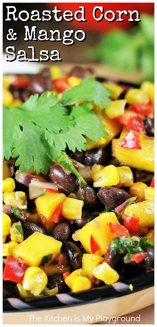 Roasted Corn, Black Bean, & Mango Salsa ~ The flavor combination of roasted corn, smoky chipotle chilies, & sweet fresh mango in this tasty salsa is truly out-of-this-world good!  www.thekitchenismyplayground.com